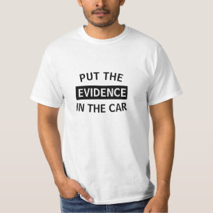 CAMISETA PNHA O *EVIDENCE* NO *CAR*