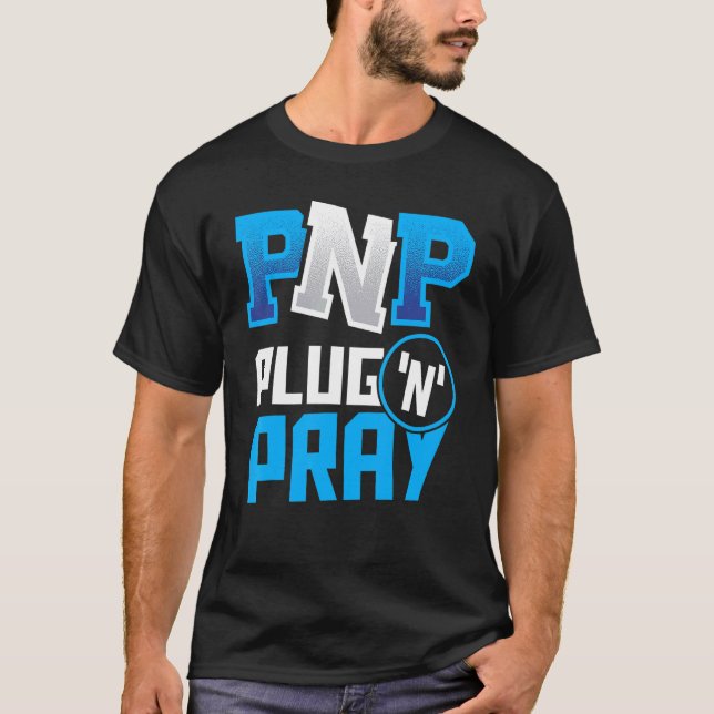 Camiseta PnP Plug'n'Pray Programming Programming Coding 1 (Frente)