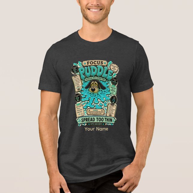 Camiseta Poça de Foco Personalizada Humor de Produtividade  (Frente)