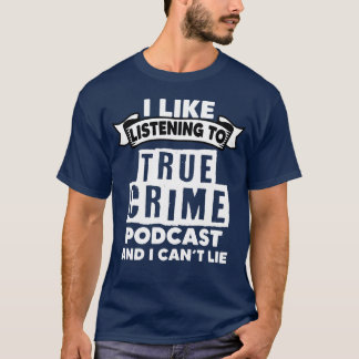 Camiseta Podcast de True Crime Um Amante de Podcast de Show