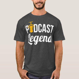 Camiseta Podcast Legend Podcast T para Podcasters
