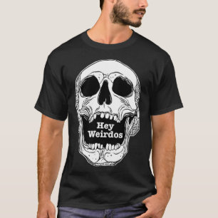 Camiseta Podcast mórbido. Ei Weirdos skull