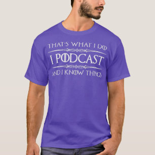 Camiseta Podcaster Dons Eu Podcast Eu Sei As Coisas Engraç