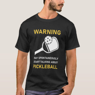 Camiseta Pode Começar A Falar Sobre O Pickleball