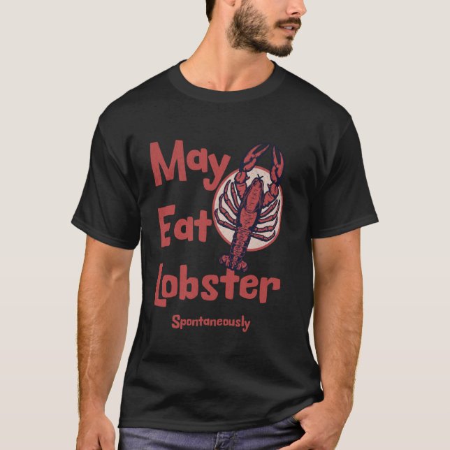 Camiseta Pode comer lagosta espontaneamente no Maine (Frente)