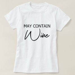Camiseta Pode Contém Vinho - Citação Divertida de Bebida Al