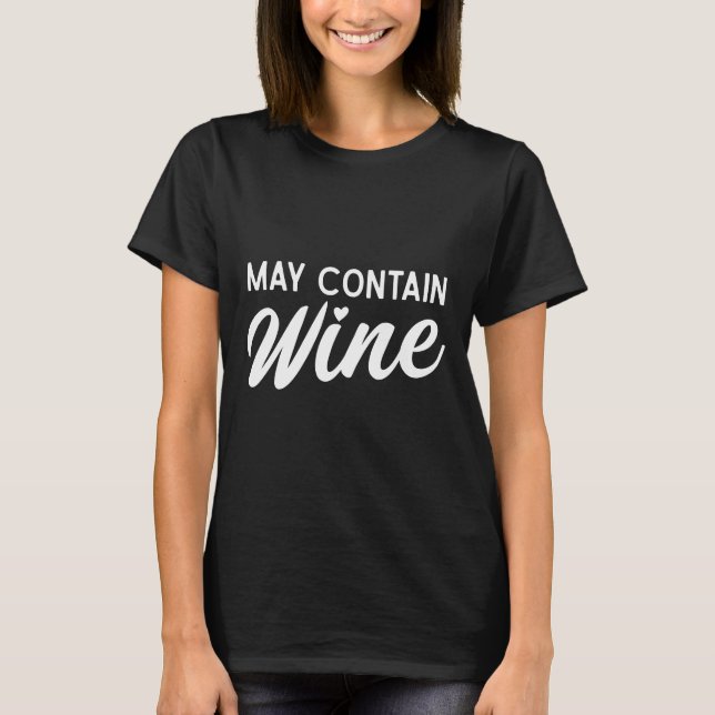 Camiseta Pode Conter Vinho Para Vinho Mãe Mulher Mulher Mul (Frente)