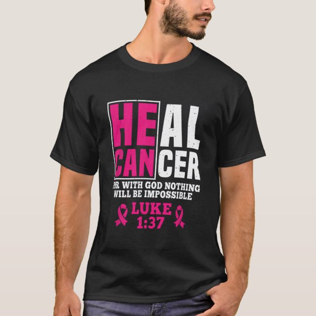 Camiseta Pode Curar Cancer Porque Com Deus Nada Será Impos (Frente)