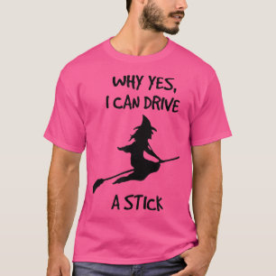 Camiseta Pode Dirigir Uma Bruxa De Halloween De Pau; Por Qu