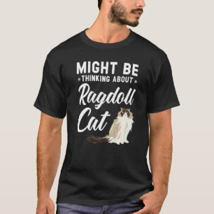 Camiseta Pode Estar Pensando Sobre o Gato Ragdoll Meow Kit