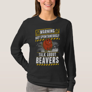 Camiseta Pode falar espontaneamente sobre Beavers