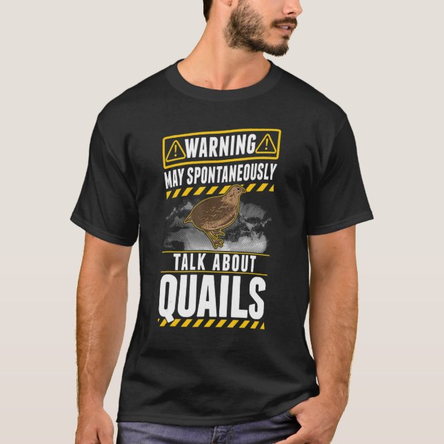 Camiseta Pode falar espontaneamente sobre Quails (Frente)