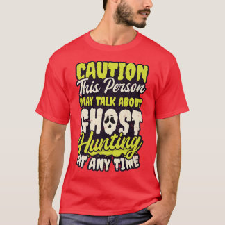 Camiseta Pode Falar Sobre A Caça Ao Fantasma Design