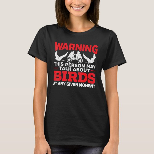 Camiseta Pode Falar Sobre Pássaros De Pássaros Vendo Aves (Frente)
