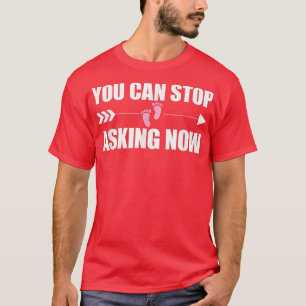 Camiseta Pode Parar De Pedir Anunciação De Gravidez