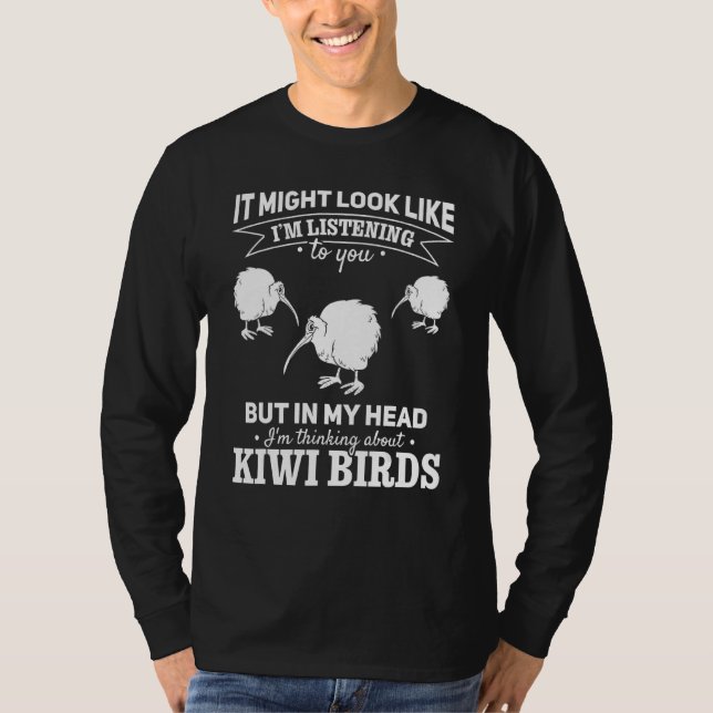 Camiseta Pode parecer que estou ouvindo o Kiw da Nova Zelân (Frente)