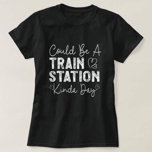 Camiseta Pode Ser Um Dia De Estação De Comboio (Frente do Design)