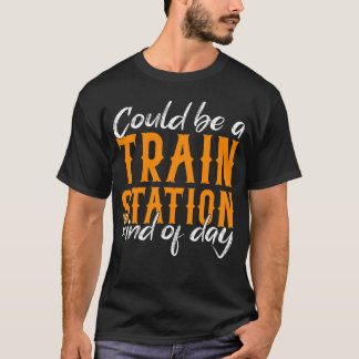 Camiseta Pode Ser Um Dia De Estação De Comboio