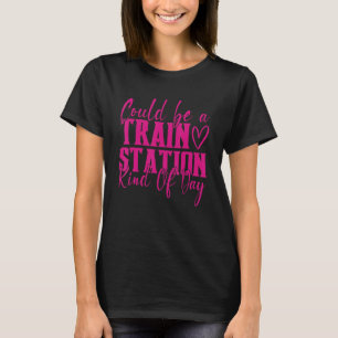 Camiseta Pode Ser Um Dia De Estação De Comboio