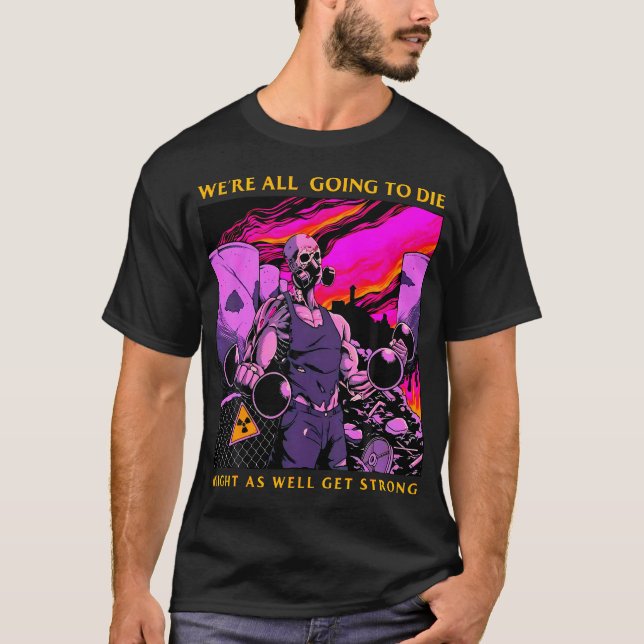 Camiseta Pode Também Ter Forte Elevação De Peso (Frente)