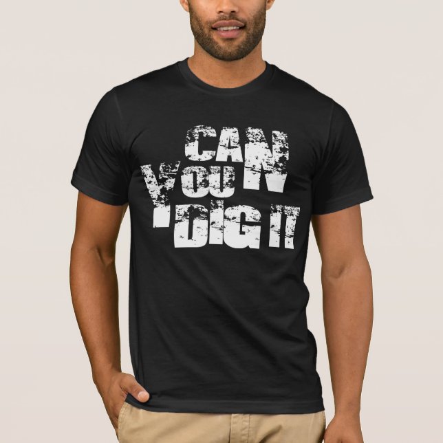Camiseta pode você escavá-lo (Frente)