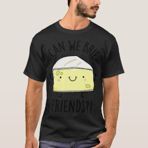 Camiseta Podemos Apresentar Aos Amigos Queijos Engraçados 1