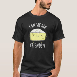 Camiseta Podemos Apresentar Aos Amigos Queijos Engraçados P