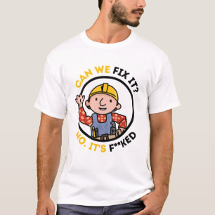 Camiseta Podemos Consertá-Lo Homem De Reparação Engraçado -