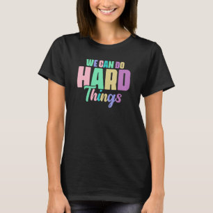 Camiseta Podemos Fazer Coisas Difíceis Professor Motivado