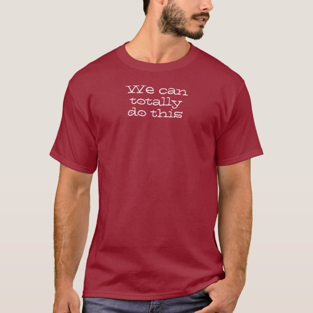 Camiseta Podemos fazer isso. Citação Inspirativa (Frente)