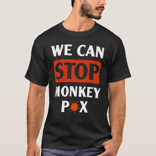 Camiseta Podemos Parar A Citação Do Monkeypox Sobre O Vírus (Frente)
