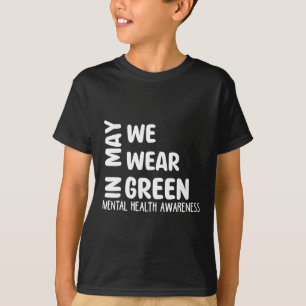Camiseta Podemos Vestir a consciência mental verde mês Gr