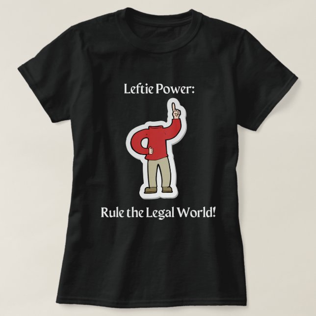 Camiseta "Poder de esquerda: governe o mundo legal!" (Frente do Design)
