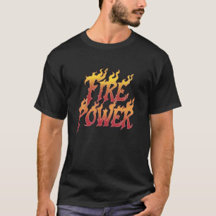 Camiseta Poder de Fogo Chamas Motivacionais Bombeiro Bombei