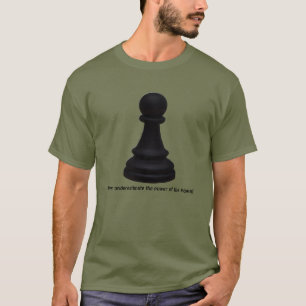 Camiseta Poder Do Peão! Peça De Xadrez Peão