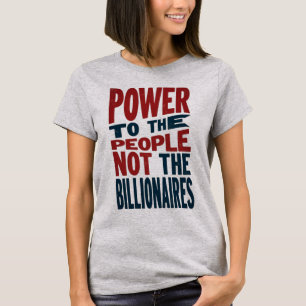 Camiseta Poder para as Pessoas, não para os ricos - Slogan