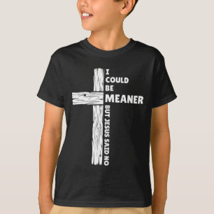 Camiseta Poderia Ser Mais Mau Mas Jesus Disse Piada Cristã
