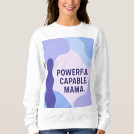 Camiseta Poderoso. Capaz. Mamãe." Arte AI