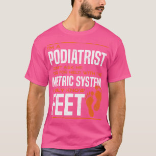 Camiseta Podiatra Foot Doctor Podiatry Engraçado
