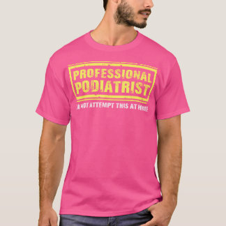Camiseta Podiatra Profissional Pod Médico Podiatras