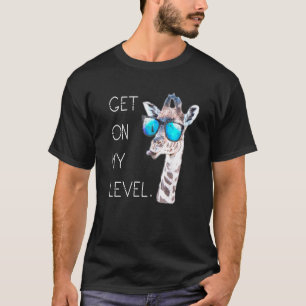 Camiseta Põe-te no meu nível de gambas Girafa Gigante Zoo