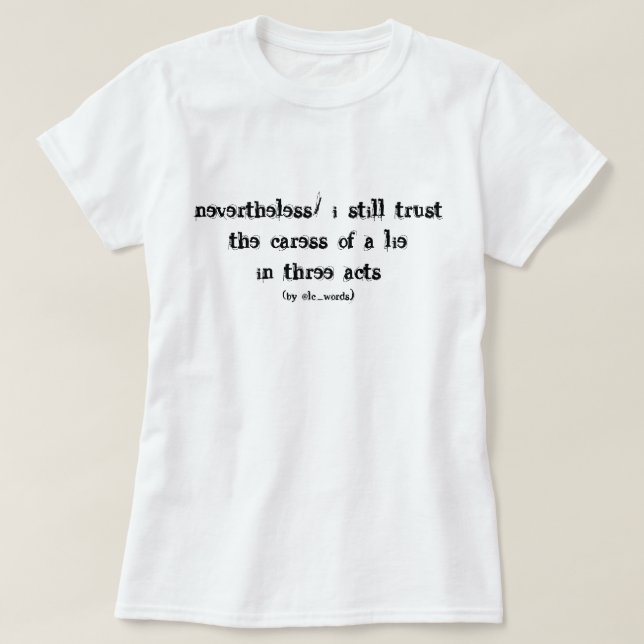 Camiseta poema sobre vida e mentiras (Frente do Design)
