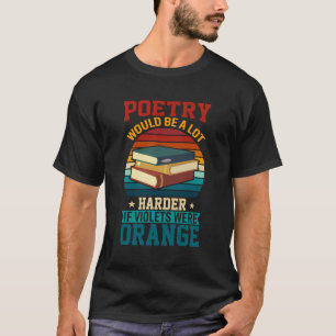 Camiseta Poesia Seria Muito Mais Difícil Se Violetas Fossem