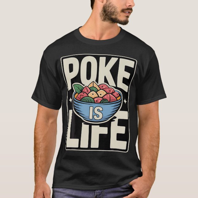 Camiseta Poke É Vida Comida de Peixe Cru Amante de Anseios  (Frente)