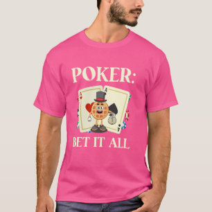 Camiseta POKER APOSTA TODO O Engraçado Torneio de Poker no