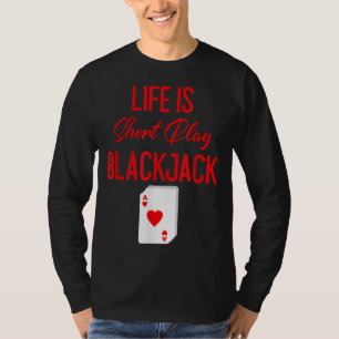 Camiseta Poker Engraçado  A Vida É O Blackjack Curto