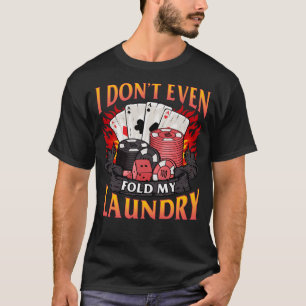 Camiseta Poker, eu nem dobra meus cartões de gambler na lav