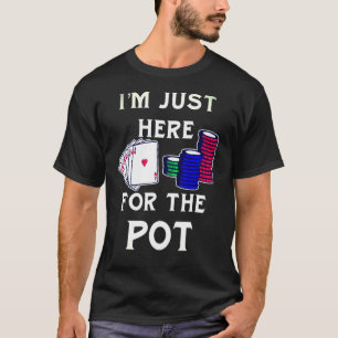 Camiseta Poker Gambling Estou Aqui Para O Pote
