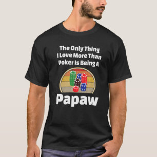 Camiseta Poker Papaw Card Player jogar pôquer Chips Winni