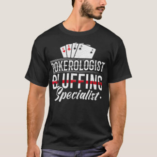 Camiseta Poker Player Card Pokerologist Bluffing Specialist